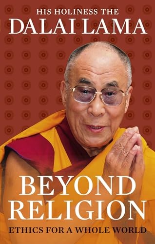 Beyond religion ethics - religion:, for
