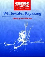 Whitewater Kayaking: Canoe and