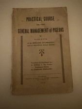 Practical Course On the General Management Of Racing Pigeons Book 1933