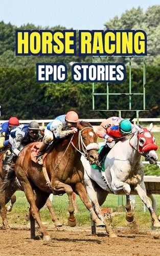 Horse racing epic - epic, stories