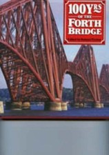 100 Years of the Forth Bridge. Paxton, Roland: