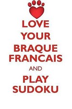 Love your braque francais and - your,