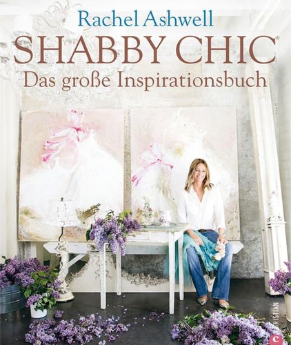 Shabby chic das große - -,