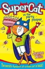 Supercat vs The Party Pooper (Supercat, Book 2) By Jeanne Willis