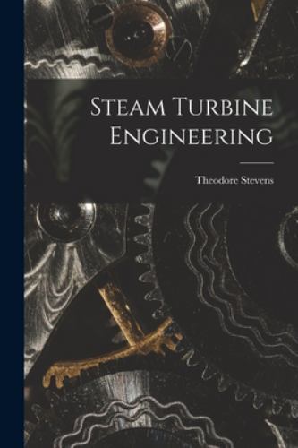 Steam turbine engineering - turbine,