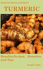 Essential Spices & Herbs: Turmeric: 1, Veebe, Joseph