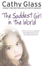 The Saddest Girl in the World By Cathy Glass. 9780007281046