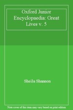 Oxford Junior Encyclopaedia: Great Lives v. 5-Sheila Shannon