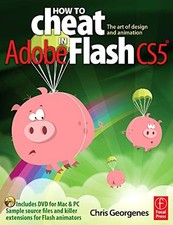 How to Cheat in Adobe Flash CS5: The Art of Design and Animation