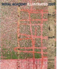 Royal Academy Illustrated 2009: A Selection from the 241st... - Eileen Cooper