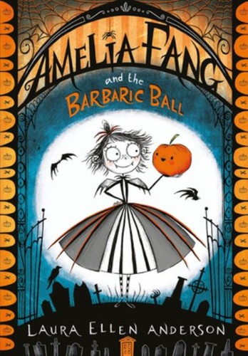 Amelia fang and the barbaric - amelia,