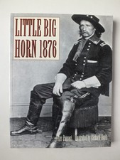 Little Big Horn 1876: Custer's