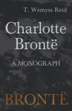 Reid - Charlotte Bront - A Monograph - New paperback or softback - X555z