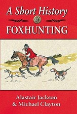 Short history foxhunting - a, of