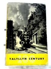 Talyllyn Century, The Talyllyn Railway 1865-1965 (L. T. C. Rolt 1965) (ID:07323)
