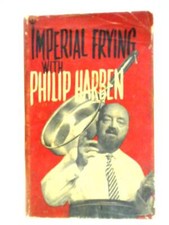 Imperial Frying with Philip