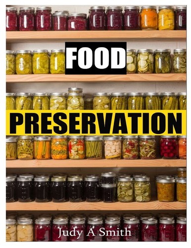 Food preservation everything - food,