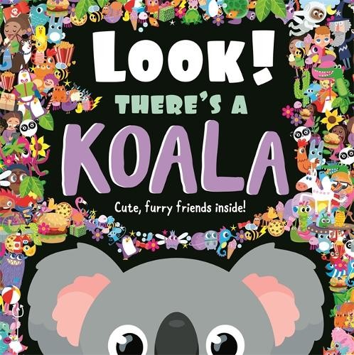 Look there koala - there's, a