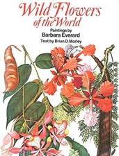 Wild Flowers of the World - Morley, Brian D.