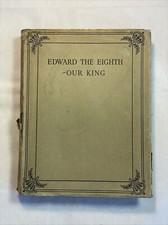 Edward The Eighth: Our King - Groom, Arthur [ foreword by Howard Marshall ] 1936