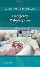 Midwifery Essentials: Emergency Mat..., Hall EdD MSc RN