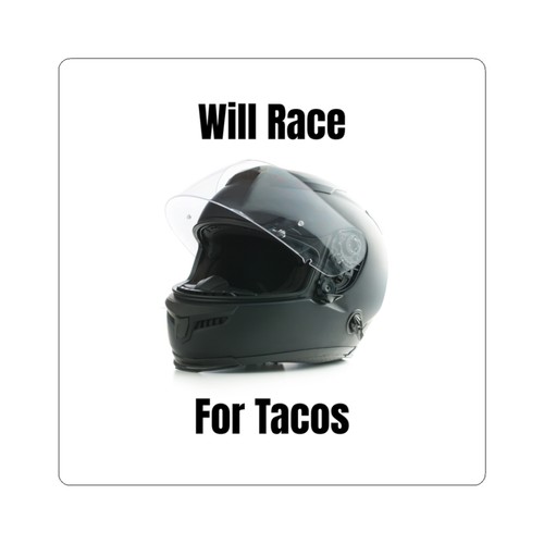 Will race for tacos - will,