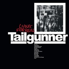 Tailgunner Living For Real LP