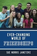 Ever-Changing World of Friendships -  NEW Sue Norris Jane 2022