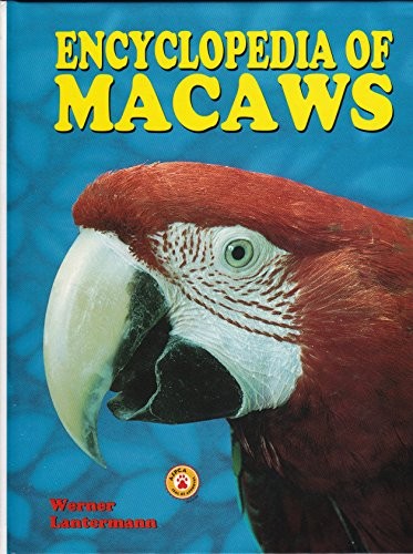 The encyclopedia macaws - the,