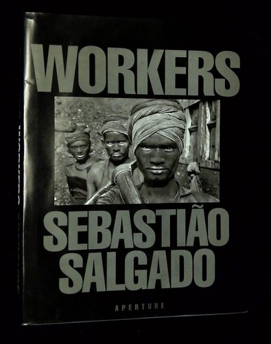 Sebastiao salgado workers an - /,