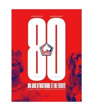LOSC, 80 ANS D'HISTOIRE ET DE