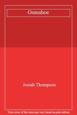 Gumshoe-Josiah Thompson