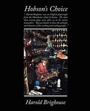 Hobson s Choice-Harold Brighouse