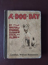 A Dog Day by Walter Emanuel pictured by Cecil Aldin funny diary 1910 edition.