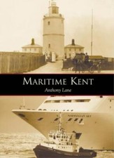 Maritime Kent,Anthony Lane