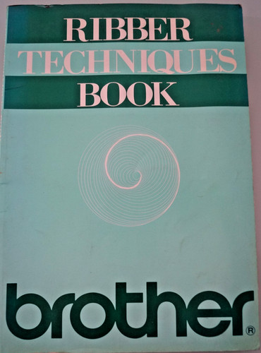 Brother ribber techniques book - brother,