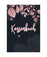 Kassenbuch: Einnahmen und Ausgaben buch. Perfekt für Selbständige, Vereine und