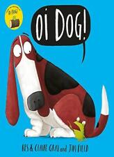 Oi Dog! By Kes Gray, Claire