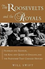 The Roosevelts and the Royals