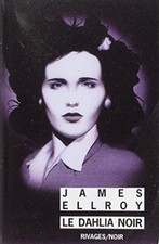 Le dahlia noir (Rivages Noir (Poche)), Ellroy, James