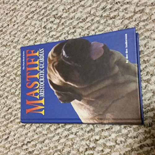 The mastiff aristocratic - the,