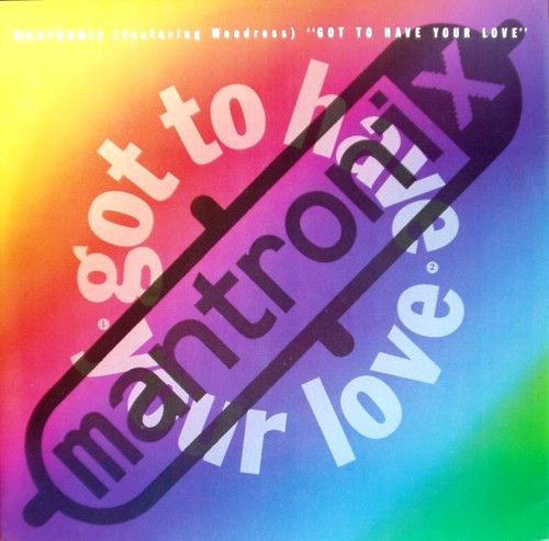 Mantronix got have your - have,