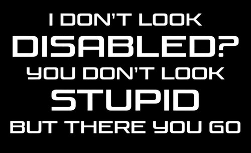 Don t look disabled - don't,