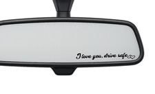 I love you, drive safe Car Interior Mirror Sticker Decal SMALL
