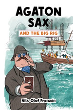 Agaton Sax and the Big Rig -