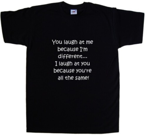You laugh because - you, at
