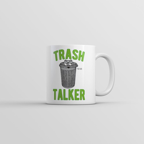 Trash talker mug funny - talker,