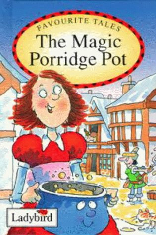 The magic porridge pot - the, based