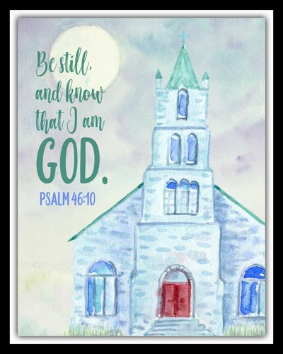 Still and know that am - still,