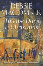 Twelve Days of Christmas: A Christmas Novel,Debbie Macomber